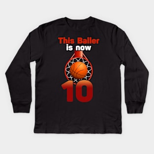 10th Birthday Basketball Funny 10 Years Old Gift Kids Long Sleeve T-Shirt